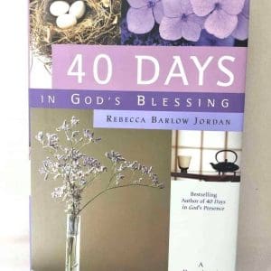 40 Days In God's Blessing: A Devotional Encounter Hardcover
