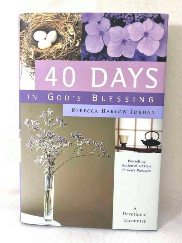 40 Days In God's Blessing: A Devotional Encounter Hardcover