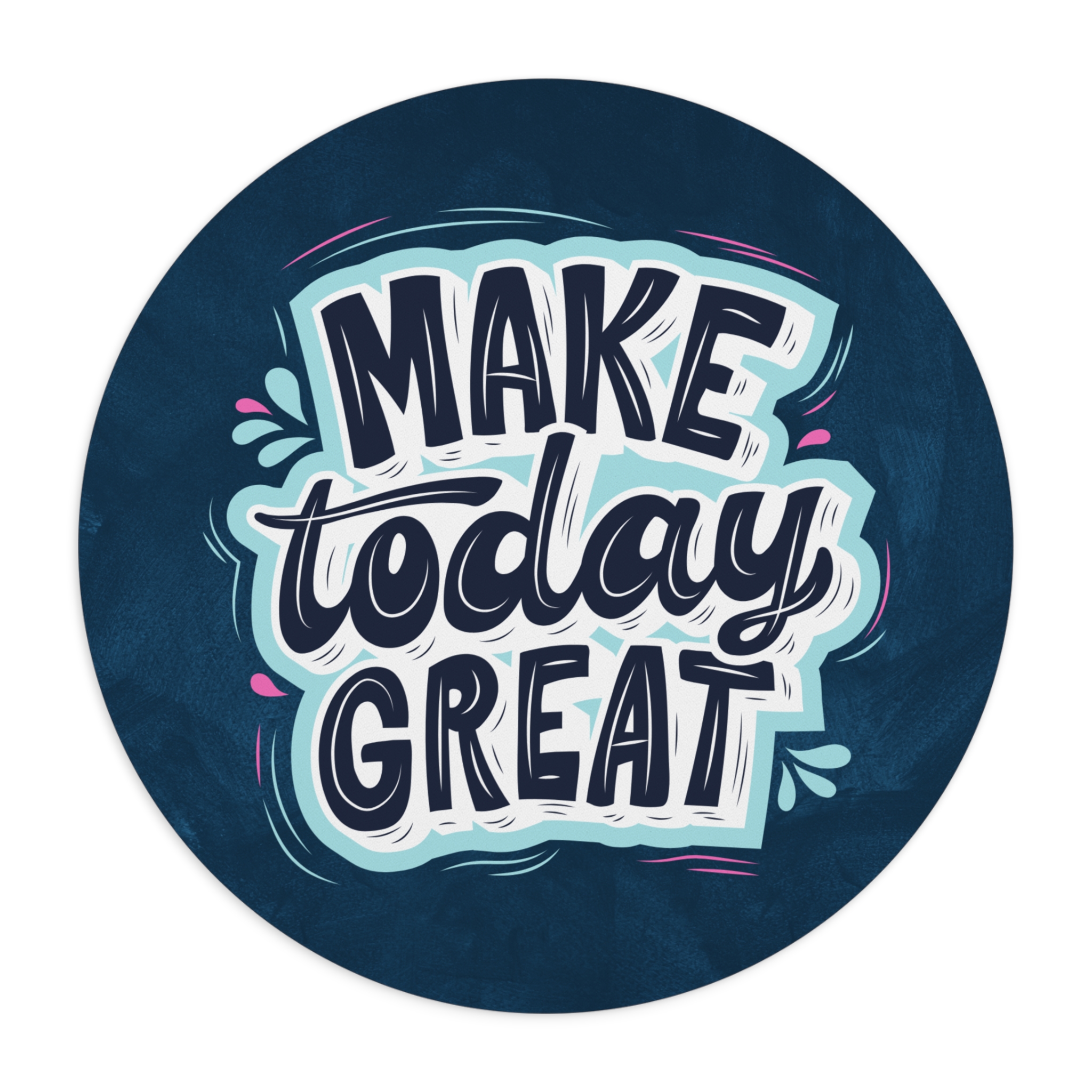 Make Today Great Mouse Pad – Positive Motivational Quote Desk Mat