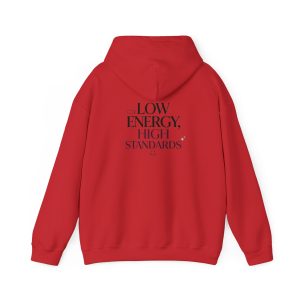 Low Energy High Standards Hoodie – Funny Quote Graphic Unisex Pullover Sweatshirt - Image 37