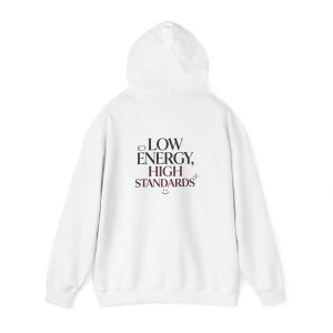 Low Energy High Standards Hoodie – Funny Quote Graphic Unisex Pullover Sweatshirt - Image 3