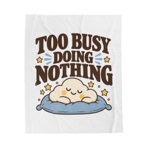 Too Busy Doing Nothing Throw Blanket – Cute Funny Quote Cloud Graphic Blanket